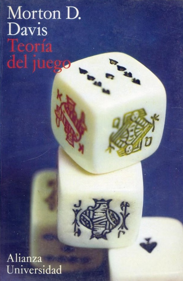 Teoría del juego / Morton D. Davis ; versión española de Francisco Elías Castillo