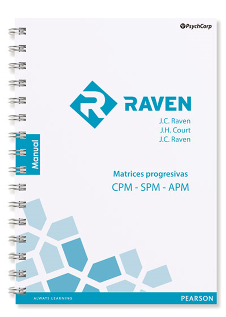 Raven : matrices progresivas : escalas Color (CPM), General (SPM), Superior (APM) / J.C. Raven, J.H.Court y J. Raven