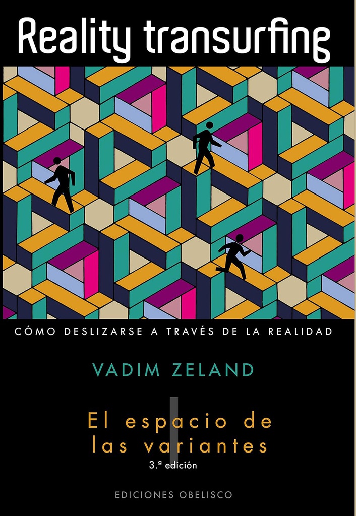 Reality transurfing : cómo deslizarse a través de la realidad / Vadim Zeland ; traducción: Saglr Khartskhaeva