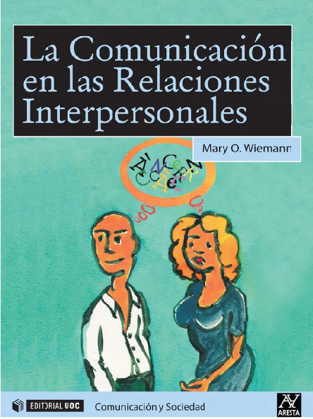 La Comunicación en las relaciones interpersonales / por Mry O. Wiemann