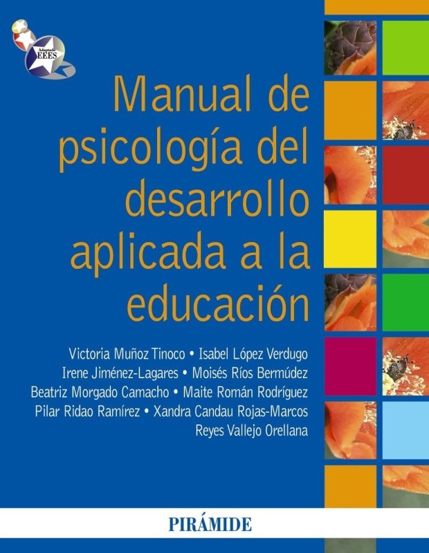 Manual de psicología del desarrollo aplicada a la educación / Victoria Muñoz Tinoco ... [et al.]