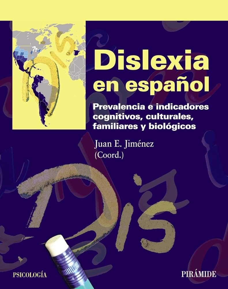 Dislexia en español : prevalecencia e indicadores cognitivos, culturales, familiares y biológicos / Juan E. Jiménez