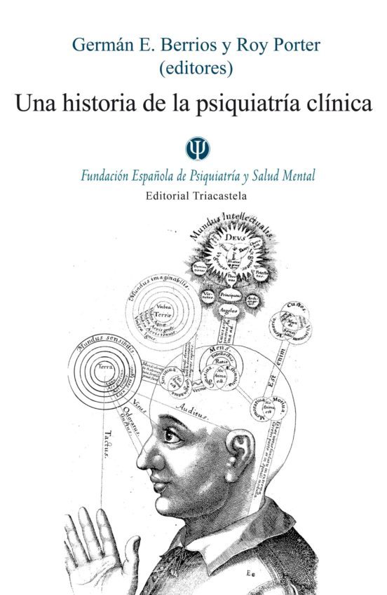 Una historia de la psiquiatría clínica / Germán E. Berrios y Roy Porter, editores