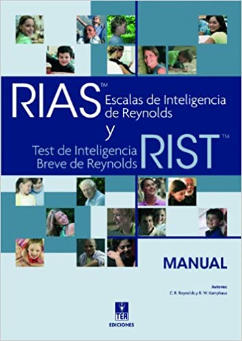 RIAS : escalas de inteligencia de Reynolds / Cecil R. Reynolds, Randy W. Kamphaus ; adaptación española: Pablo Santamaría Fernández, Irene Fernández Pinto