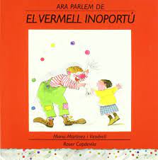 El Vermell inoportú / text: Maria Martínez i Vendrell ; il·lustracions: Roser Capdevila