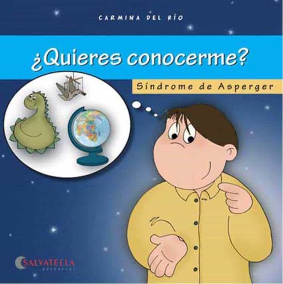 ¿Quieres conocerme? : síndrome de Asperger / Carmina del Río