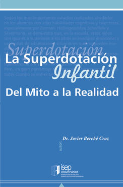 La Superdotación infantil : del mito a la realidad /  Javier Berché Cruz 