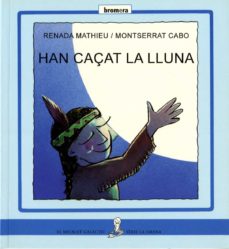 Han caçat la lluna! / conte de Renada Mathieu ; il·lustracions de Montserrat Cabo 