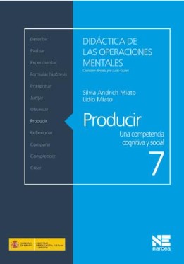 Producir : una competencia cognitiva y social / Silvia Andrich Miato, Lidio Miato