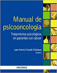 Manual de psicooncología : tratamientos psicológicos en pacientes con cáncer / coordinador: Juan Antonio Cruzado Rodríguez