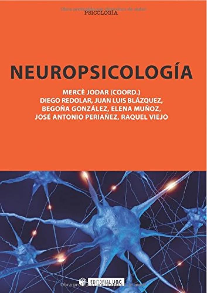 Neuropsicología / Mercè Jodar Vicente (coord.) ; Diego Redolar Ripoll ... [et al.]