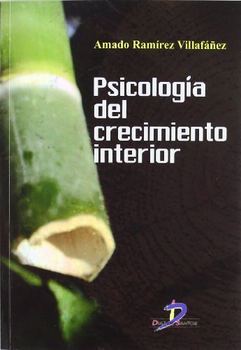 Psicología del crecimiento interior / Amado Ramírez Villafáñez