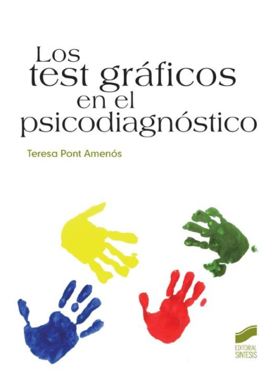 Los test gráficos en el psicodiagnóstico / Teresa Pont Amenós