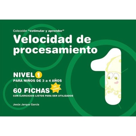 Velocidad de procesamiento 1 : para niños de 3 a 4 años: 60 fichas con ejercicios listos para ser utilizados / Jesús Jarque García