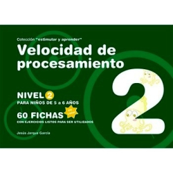 Velocidad de procesamiento 2 : para niños de 5 a 6 años: 60 fichas con ejercicios listos para ser utilizados / Jesús Jarque García