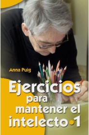 Ejercicios para mantener el intelecto : /1 / Anna Puig