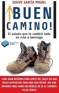 ¡Buen camino! : el saludo que lo cambió todo en ruta a Santiago / Josepe García Miguel