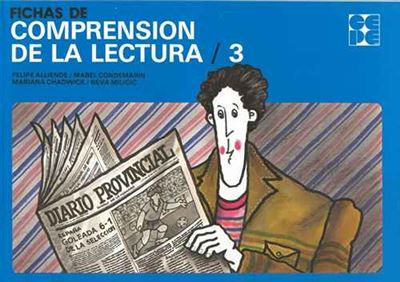 Fichas de comprensión de la lectura / 3 [Felipe Alliende... (et al.)]