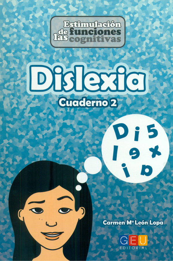 Estimulación de las funciones cognitivas : dislexia : cuaderno 2 / Carmen Mª León Lopa