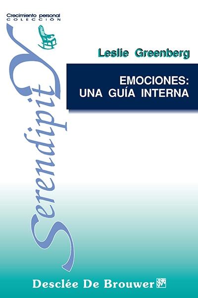 Emociones : una guía interna : cuáles sigo y cuáles no / Leslie S. Greenberg ; prólogo de Carmen Mateu ; [traducción, Magdalena Blasco Pérez]