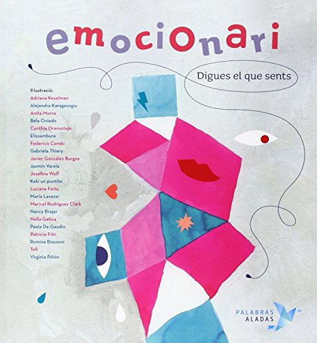 Emocionari : digues el que sents / [text: Cristina Núñez Pereira i Rafael R. Valcárcel ; il·lustració: Adriana Keselman... [et al.] ; traducció al català: Carme Arronis Llopis]