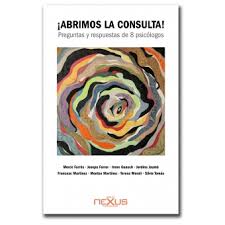 ¡Abrimos la consulta! : preguntas y respuestas de 8 psicólogos / Mercè Farrés ... [et al.]