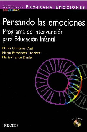 Programa emociones : pensando las emociones : programa de intervención para Educación Infantil / Marta Giménez-Dasí, Marta Fernández Sánchez, Marie-France Daniel