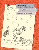 Test del dibujo de la persona bajo la lluvia : una guía interpretativa / María Eugenia Carrizo Veracoechea