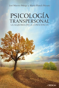 Psicología transpersonal : José Maroto Maingo y María Blach Matute