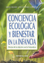 Conciencia ecológica y bienestar en la infancia: efectos de la relación con la naturaleza/ Silvia Collado, José Antonio Corraliza