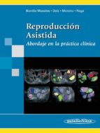 Reproducción asistida : abordaje en la práctica clínica / directores: Fernando Bonilla-Musoles ... [et al.]