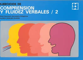 Ejercicios de comprensión y fluidez verbales. nivel educación secundaria obligatoria / Alfredo Gosálbez Celdrán