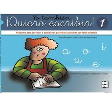 Yo también ¡quiero escribir!: programa para aprender a escribir grafemas y palabras con letra enlazada / autoras, Elena Rodríguez Mahou, Eva de Santos Sanz ; [ilustraciones, María Rozas Martín].