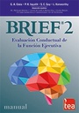 BRIEF-2 : evaluación conductual de la función ejecutiva / Gerard A. Gioia, Peter K. Isquith, Steven C. Guy, Lauren Kenworthy ; adaptación española, María Jesús Maldonado Belmonte, María de la Concepción Fournier del Casillo, Rosario Martínez Arias ... [et al.].