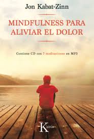 Mindfulness para aliviar el dolor / Jon Kabat-Zinn