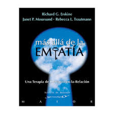 Más allá de la empatía : una terapia de contacto-en-la-relación / Richard G. Erskine, Janet P. Moursund, Rebecca L. Trautmann