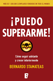 ¡Puedo superarme! : cómo seguir adelante y crecer interiormente / Bernardo Stamateas