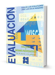 Evaluación e informes psicopedagógicos : evaluación psicopedagógica / Carlos Luis Ayala Flores, José Luis Galve Manzano