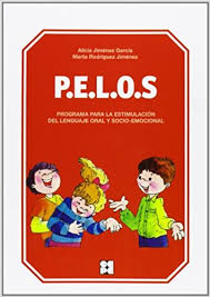 P.E.L.O.S. : programa para la Estimulación del Lenguaje Oral y Socio-Emocional : 2º ciclo de Educación Infantil / Alicia Jiménez García, Marta Rodríguez Jiménez