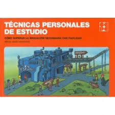 Técnicas personales de estudio : cómo superar la educación secundaria con facilidad / Miguel Megía Fernández