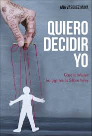 Quiero decidir yo / Ana Vásquez Maya