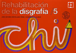 Rehabilitación de la disgrafía : 5 / José Antonio Portellano Pérez ; ilustraciones: Juanmiguel S. Quirós