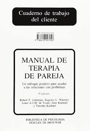 Manual de terapia de pareja : cuaderno de trabajo del cliente / Robert P. Liberman ... [et al.]