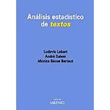 Análisis estadístico de textos / Ludovic Lebart, André Salem, Mónica Bécue ; prólogo de David Peña