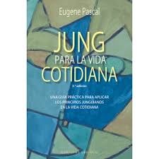 Jung para la vida cotidiana / Eugene Pascal ; [traducción de Ramona Llach]