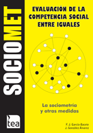 SOCIOMET : Evaluación de la competencia social entre iguales : Francisco Juan García-Bacete, Julio González Álvarez