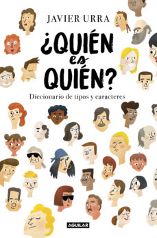 Quién es quién : diccionario de tipos y caracteres / Javier Urra