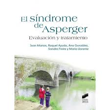 El Síndrome de Asperger : evaluación y tratamiento / Juan Martos ... [et al.] (Equipo DELETREA) 