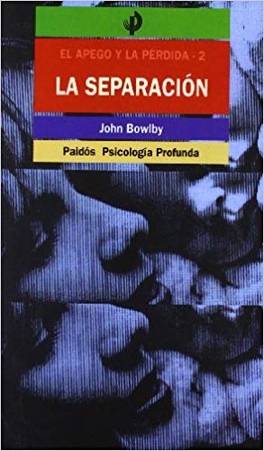 La separación afectiva : el apego y la pérdida - 2 / John Bowlby