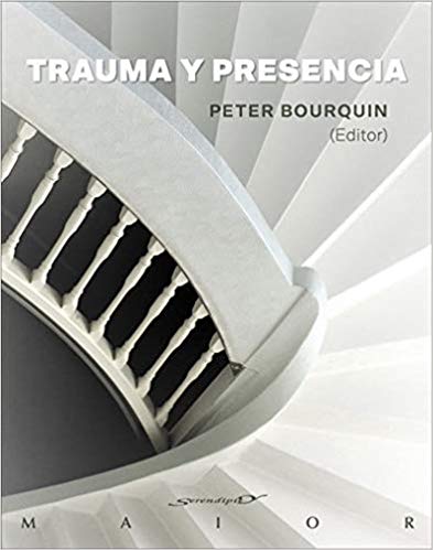 Trauma y presencia / Peter Bourquin (editor) ; Manuel Aicher [vint-i-un més] ; traducción, Palmira López y Claudia Rodas